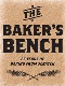 The Baker's BEnch